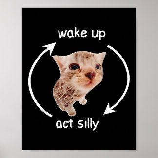 Póster Wake Up Act Silly _ Llorando meme de gato bananero
