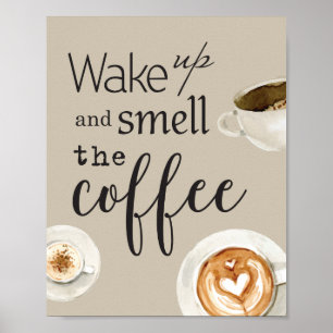 Póster Wake Up and Smell the Coffee - Cita motivacional