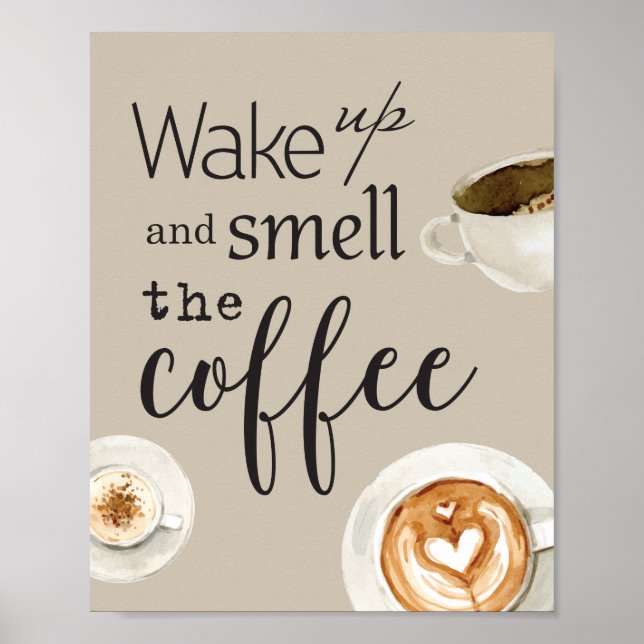 Póster Wake Up and Smell the Coffee - Cita motivacional (Frente)