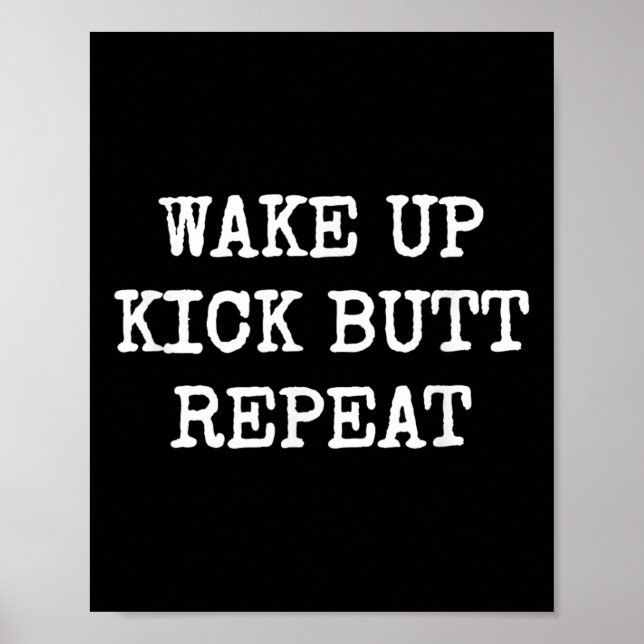 Póster Wake Up Kick Butt Repeat Motivation  (Frente)