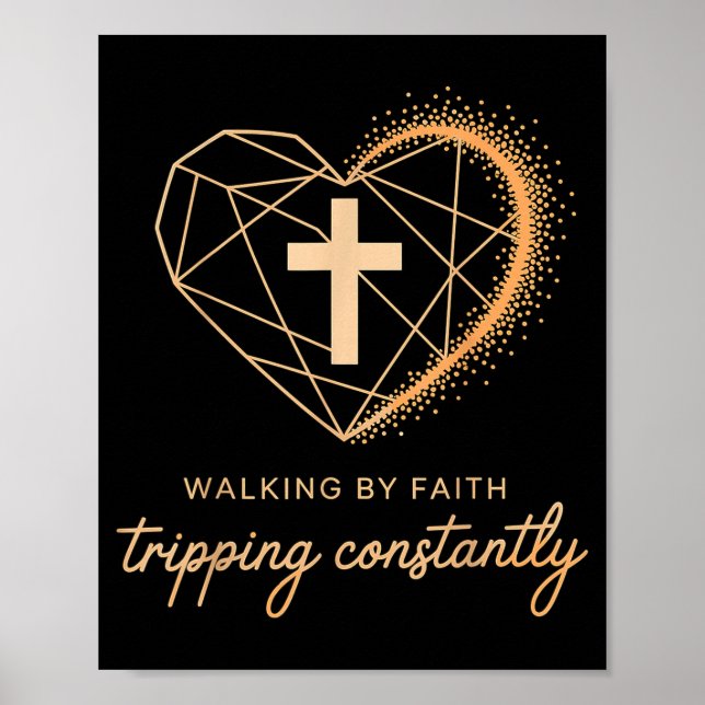 Póster Walking By Faith Tripng Constantly Cross Christian (Frente)