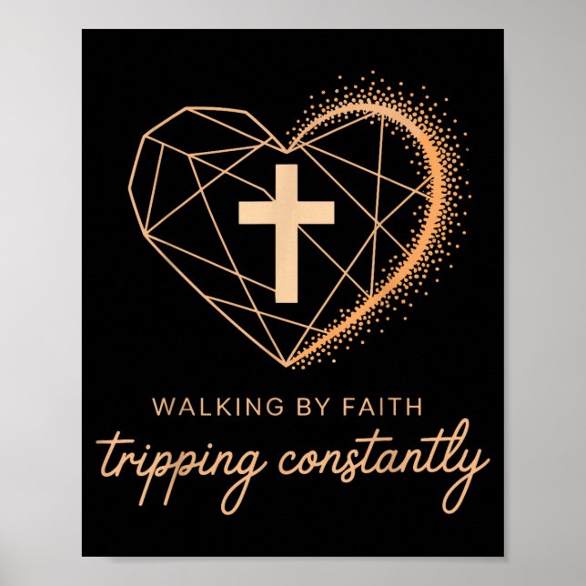 Póster Walking By Faith Tripng Constantly Funny Christian (Frente)