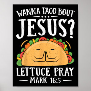 Póster Wanna Taco Bout Jesus Shirt Cinco De Mayo Christia