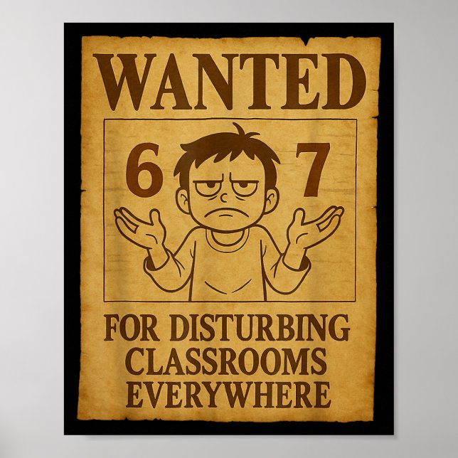 Póster Wanted For Disturbing Clrooms Everywhere Funny 6 7 (Frente)