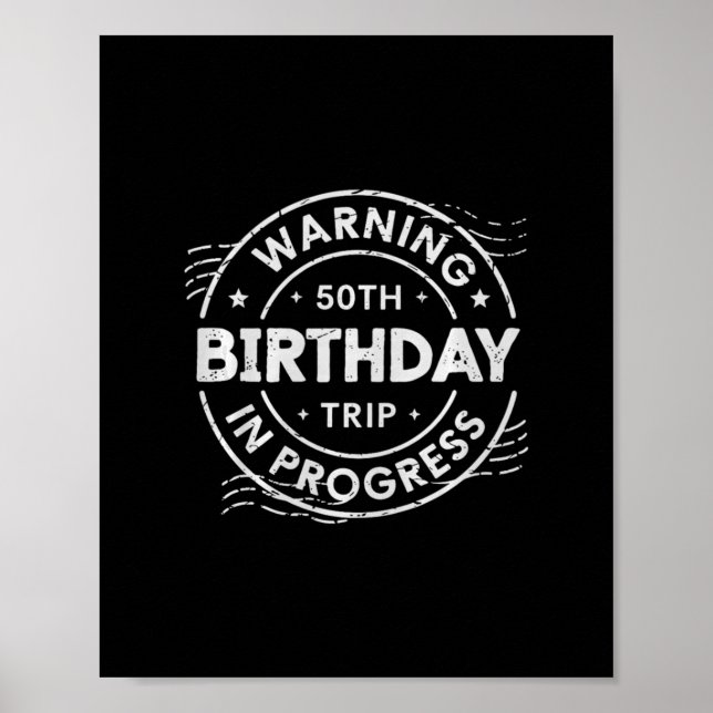 Póster Warning 50th Birthday Trip In Process Fifty Years  (Frente)