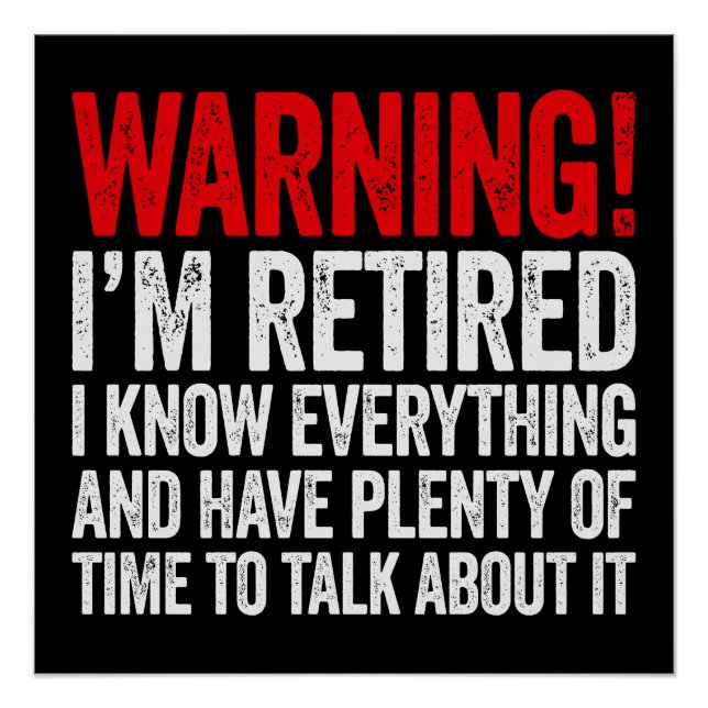 Póster Warning I'm Retired I Know Everything (Anverso)