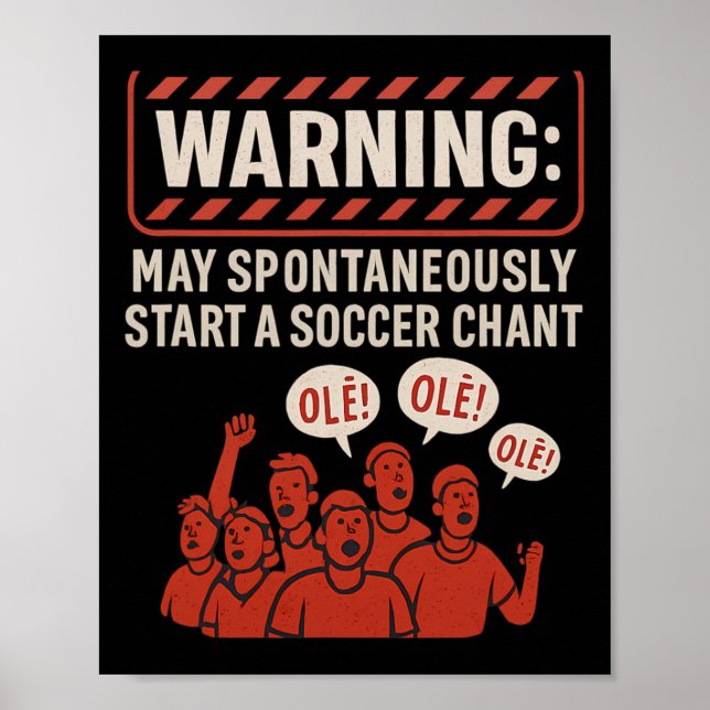 Póster Warning May Spontaneously Start A Soccer Chant Fan (Frente)
