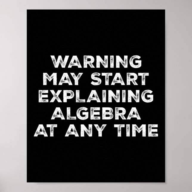 Póster Warning May Start Explaining Algebra Funny Math Te (Frente)