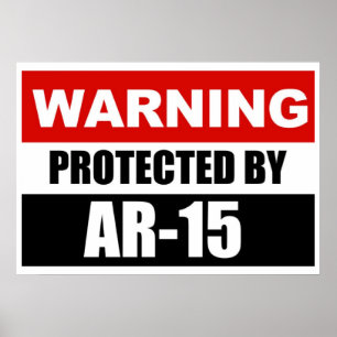 Póster WARNING - PROTECTED BY AR-15 Poster/Sign