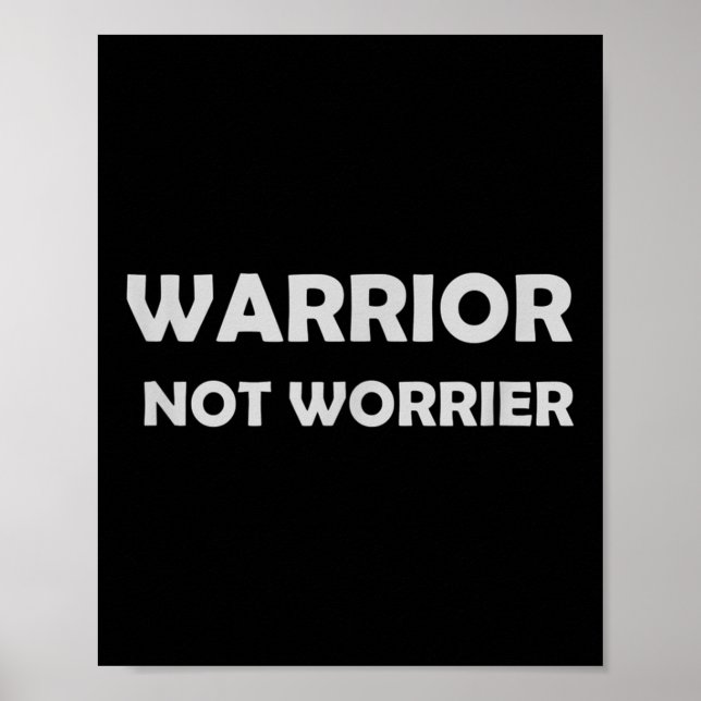 Póster Warrior, Not Worrier _ Motivational Slogan  (Frente)