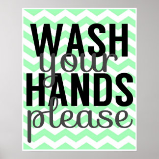 Póster Wash Your Hands Please - Chevron - Mint and Grey