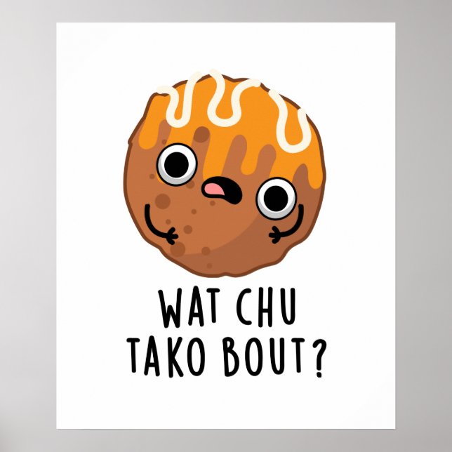Póster Wat Chu Tako Sobre Funny Taco Pun (Frente)