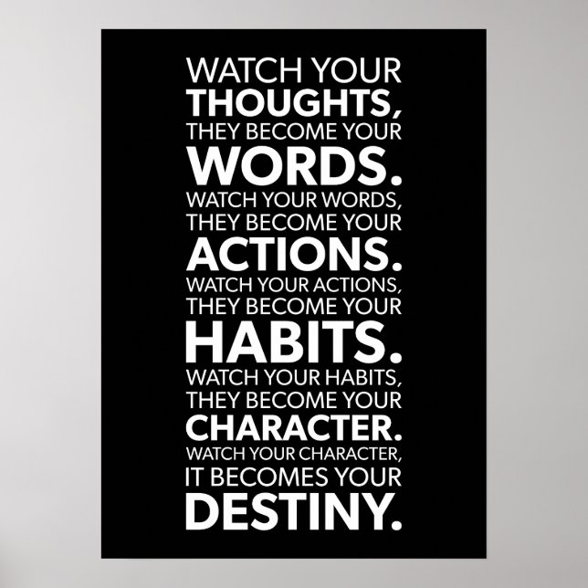 Póster Watch Your Thoughts They Become Your Actions (Frente)