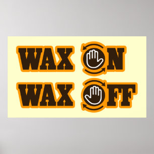 Póster Wax On Wax Off poster