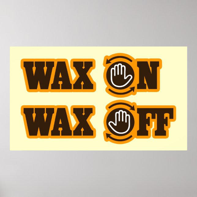 Póster Wax On Wax Off poster (Frente)