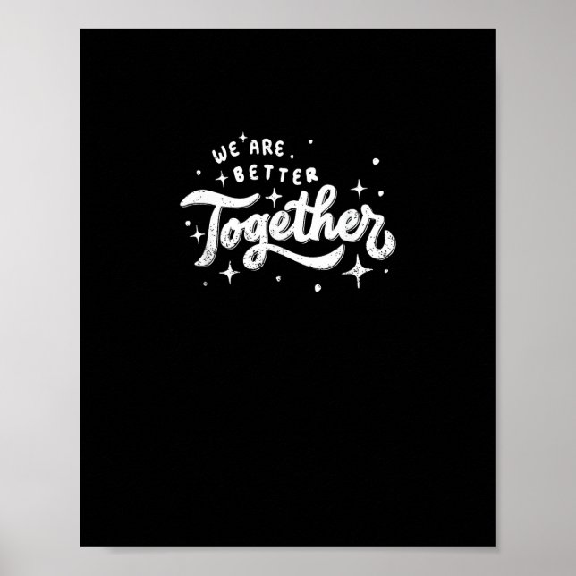 Póster We Are Better Together Inspirational Design  (Frente)
