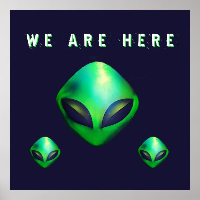 Póster "We Are Here" Green Alien head (Frente)