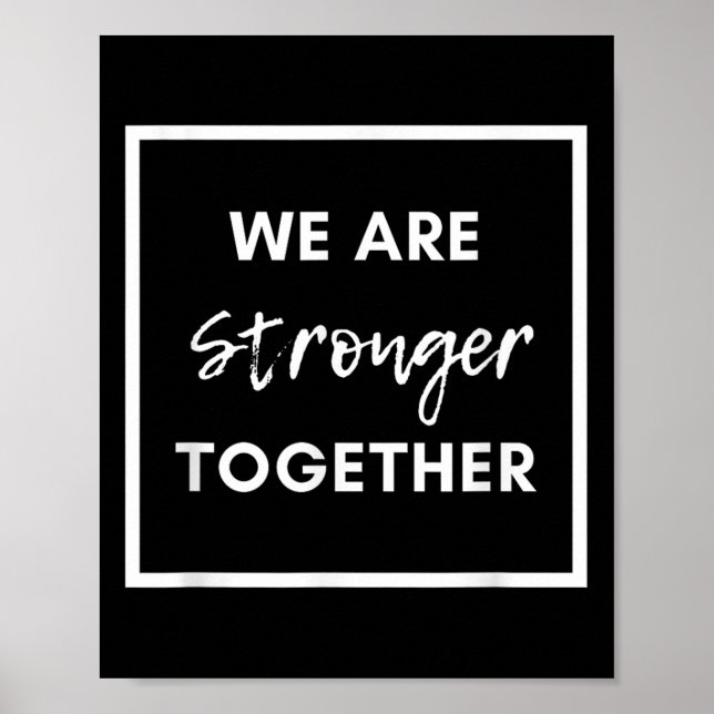 Póster We Are Stronger Together_ Sitive Unity Affirmation (Frente)