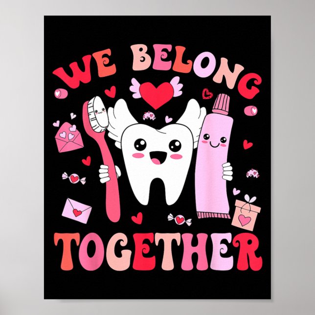 Póster We Belong Together Dental Valentines's Day Dental  (Frente)