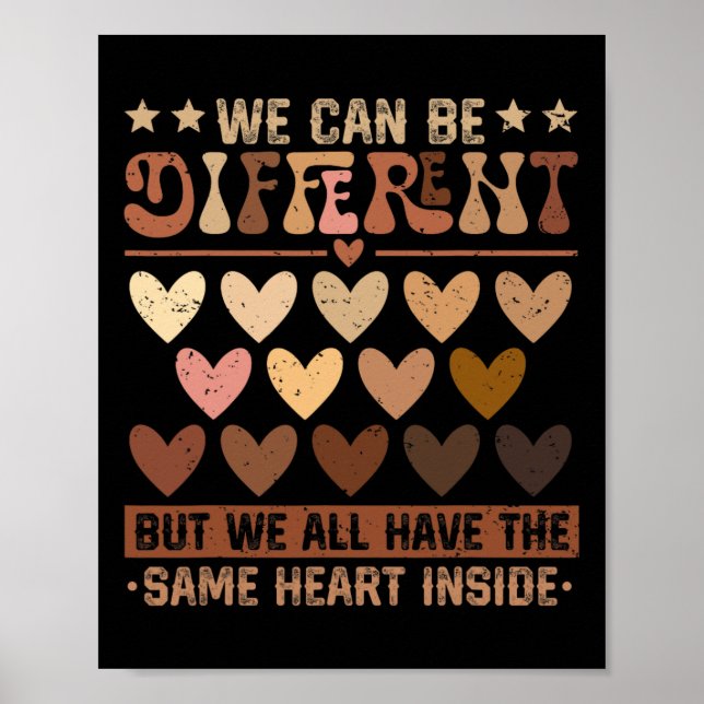 Póster We Can Be Different But We Have The Same Heart Ins (Frente)