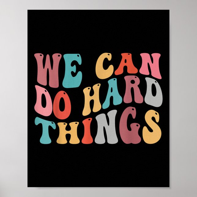 Póster We Can Do Hard Things Groovy Retro Motivational Qu (Frente)