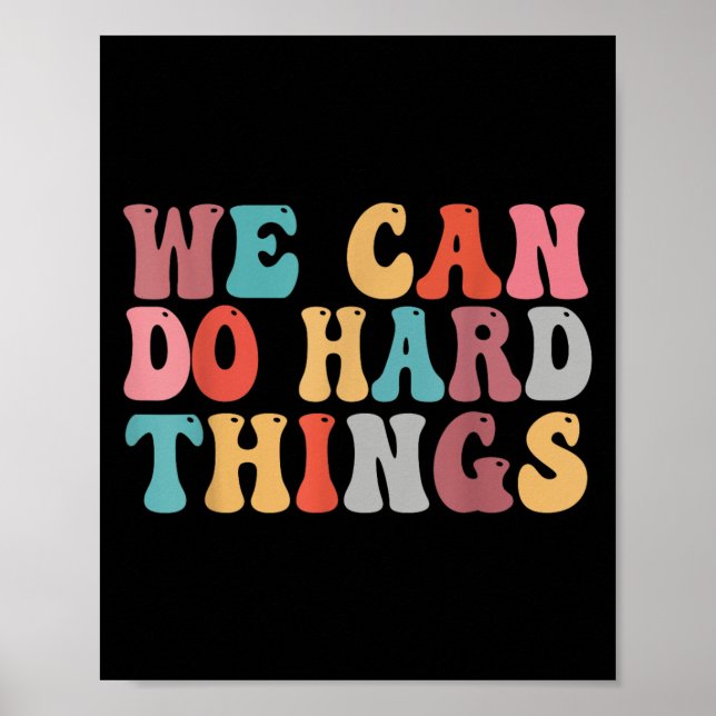 Póster We Can Do Hard Things Groovy Retro Motivational Qu (Frente)