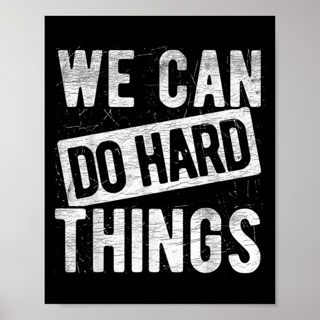 Póster We Can Do Hard Things Motivational Quote Sitivity  (Frente)