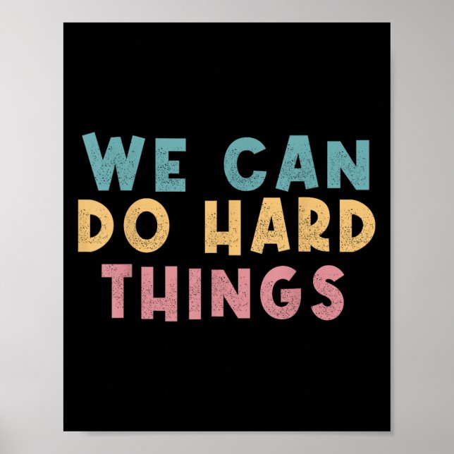 Póster We Can Do Hard Things Motivational Teacher  (Frente)