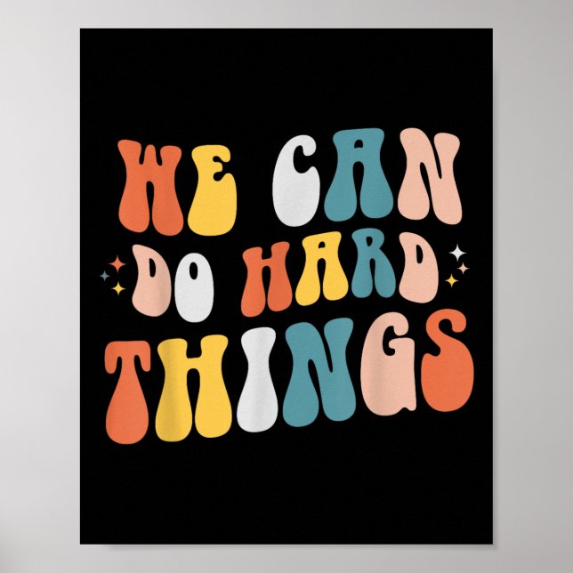 Póster We Can Do Hard Things Motivational Teacher Wavy  (Frente)