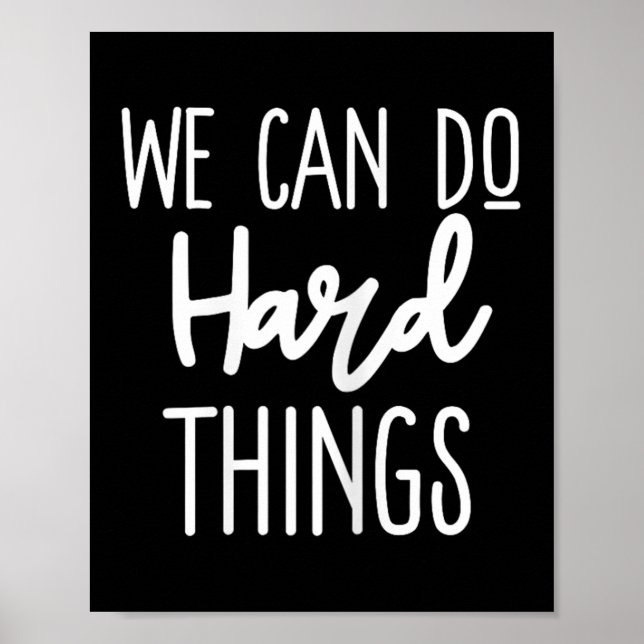Póster We Can Do Hard Things Sitive Message Motivational  (Frente)