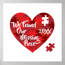 Póster We Found Our Missing Piece - Puzzle Heart