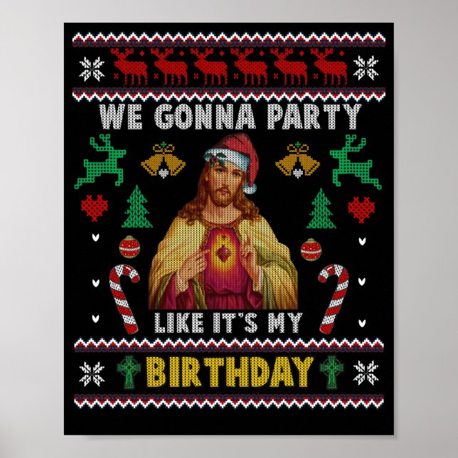 Póster We Gonna Party Like It's My Birthday Jesus Sweater (Frente)
