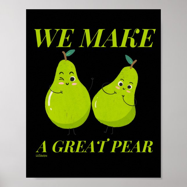 Póster WE MAKE A GREAT PEAR funny love                    (Frente)