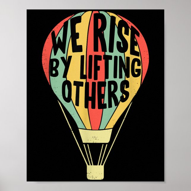 Póster We Rise By Lifting Others Funny Air Balloon Motiva (Frente)