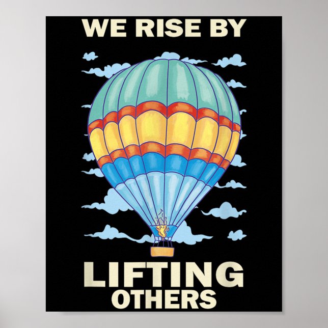 Póster We Rise By Lifting Others Insrational Hot Air Ball (Frente)