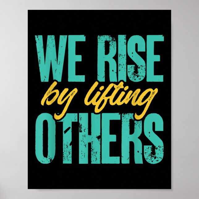 Póster We Rise By Lifting Others Motivation Insration Upl (Frente)