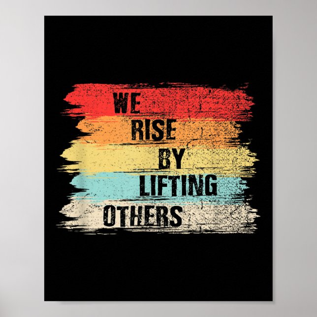 Póster We Rise By Lifting Others Motivational Quotes  (Frente)