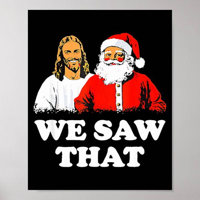 Póster We Saw That! Santa And Jesus Are Always Watching C (Frente)