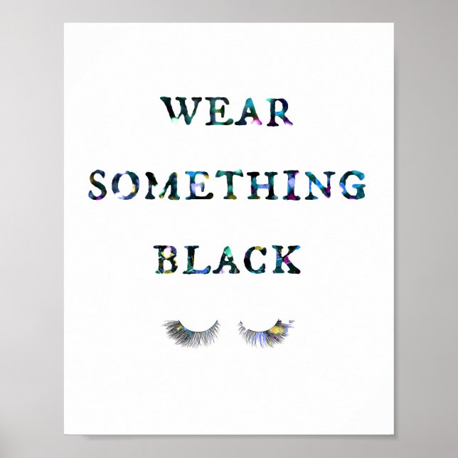 Póster Wear something black poster (Frente)