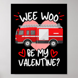 Póster Wee Woo Sé Mi San Valentín Camión De Bomberos Bomb