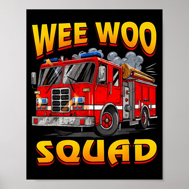 Póster Wee Woo Squad Firefighter Truck Lover Fireman Crew (Frente)