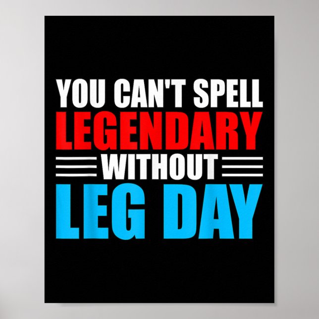 Póster Weightlifting You Can't Spell Legendary Without Le (Frente)