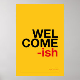 Póster WELCOME-ISH – Funny Entryway Wall Art