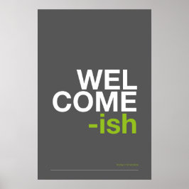 Póster WELCOME-ISH – Funny Entryway Wall Art