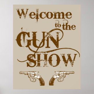 Póster Welcome To The Gun Show Poster