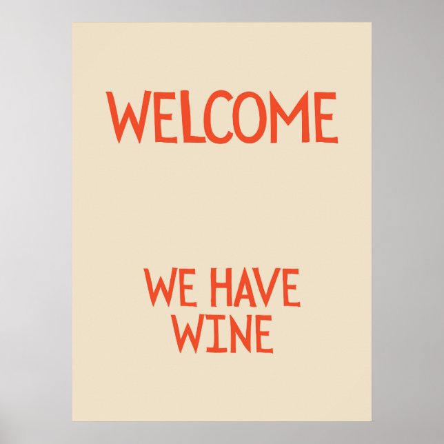 Póster Welcome, we have wine | Funny & decorative Poster (Frente)