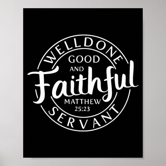 Póster Well Done Good And Faithful Servant Matthew 25 23  (Frente)