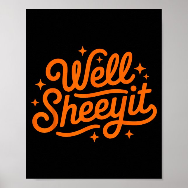 Póster Well Sheeyi Funny Southern Usa Slang Tee Redneck M (Frente)