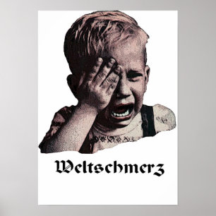 Póster Weltschmerz   "Dolor mundial"