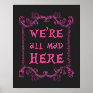 Póster We're All Mad Here Poster 16" x 20"